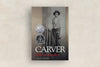 Carver: A Life in Poems