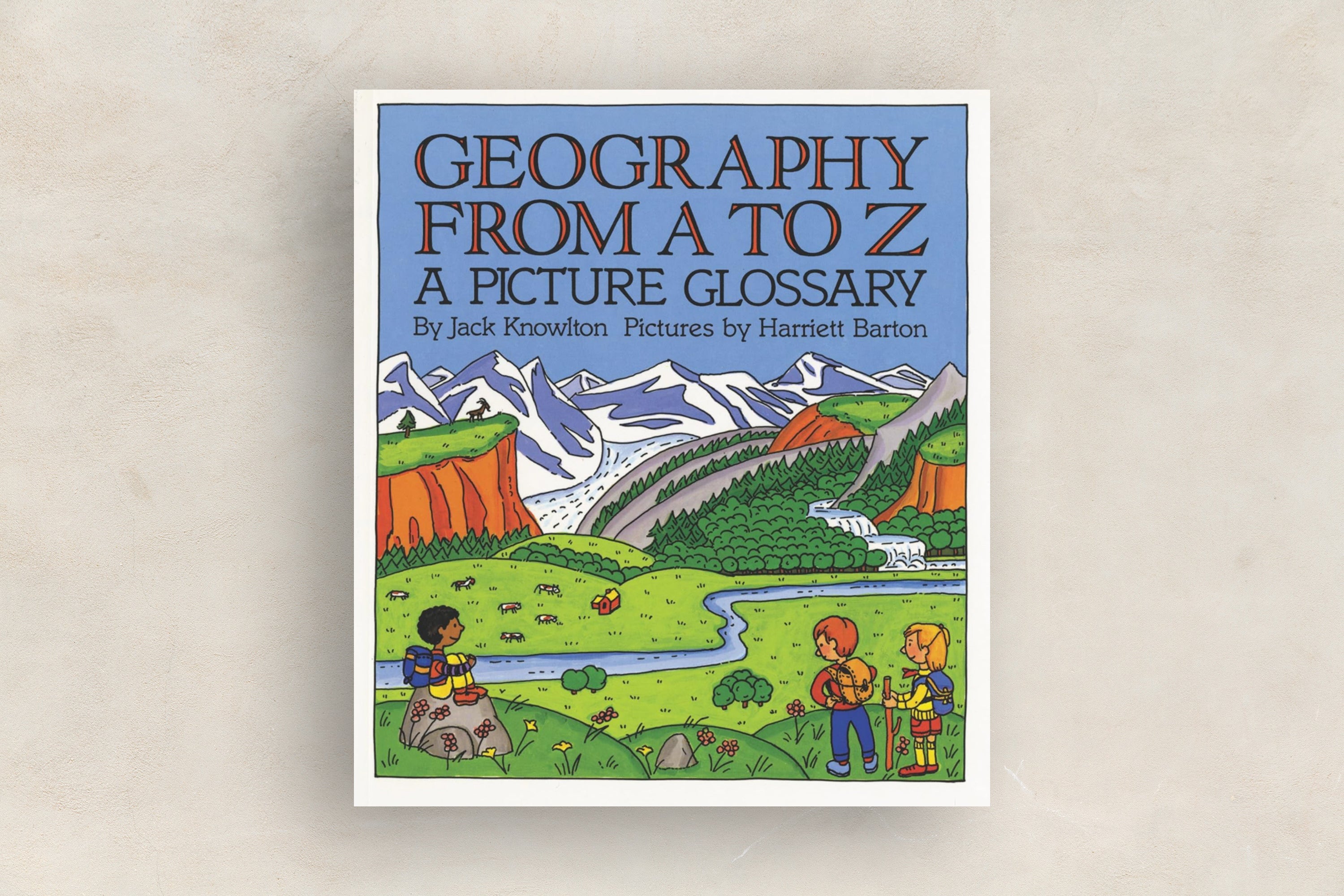 Geography From A to Z: A Picture Glossary – Beautiful Feet Books