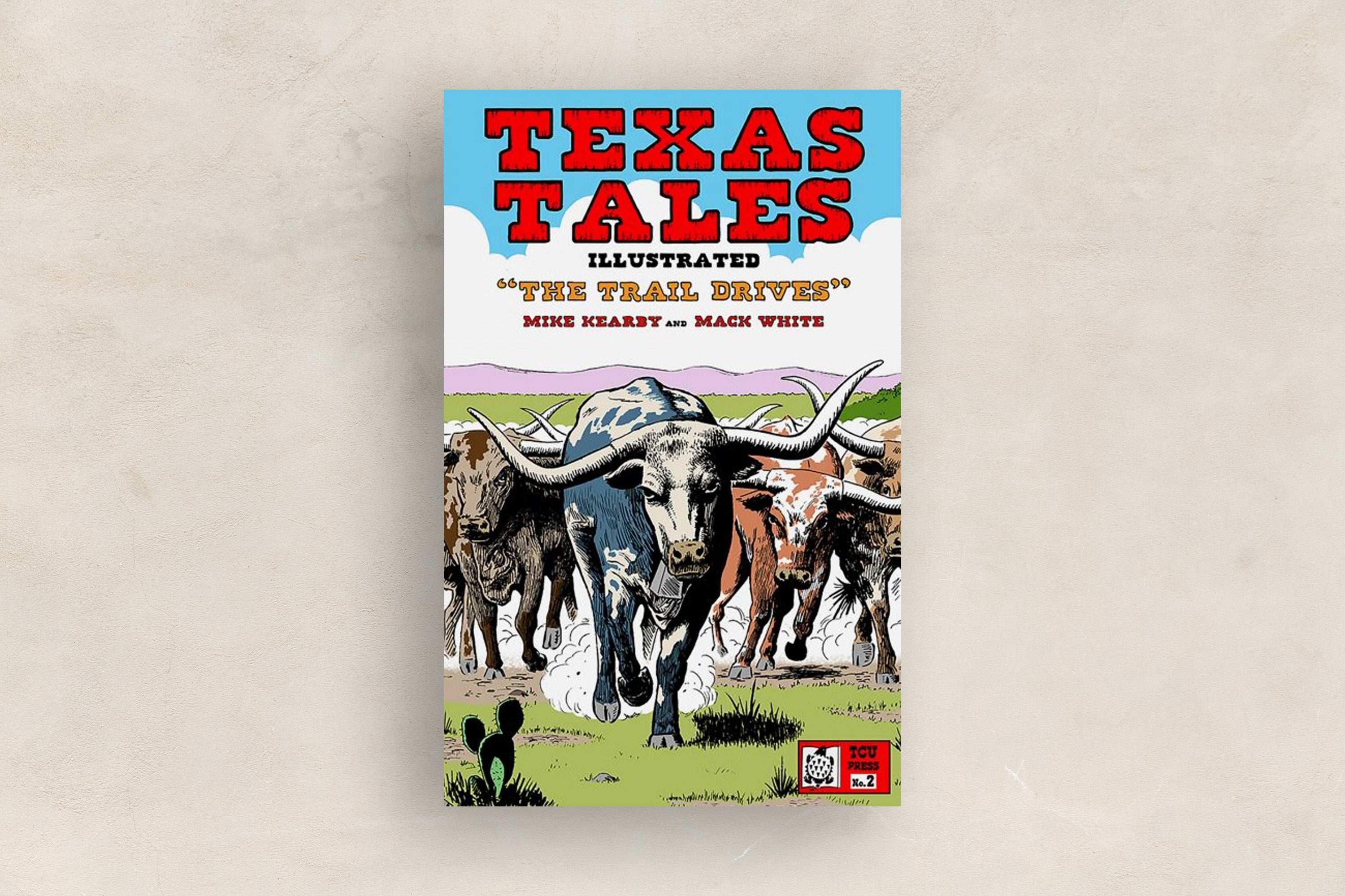 Texas Tales Illustrated: The Trail Drives – Beautiful Feet Books