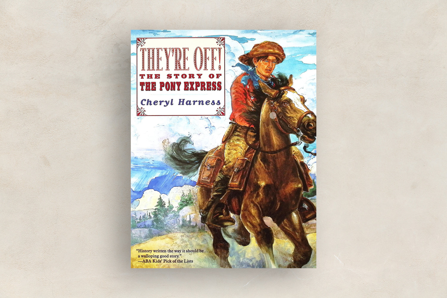 They're Off! The Story of the Pony Express