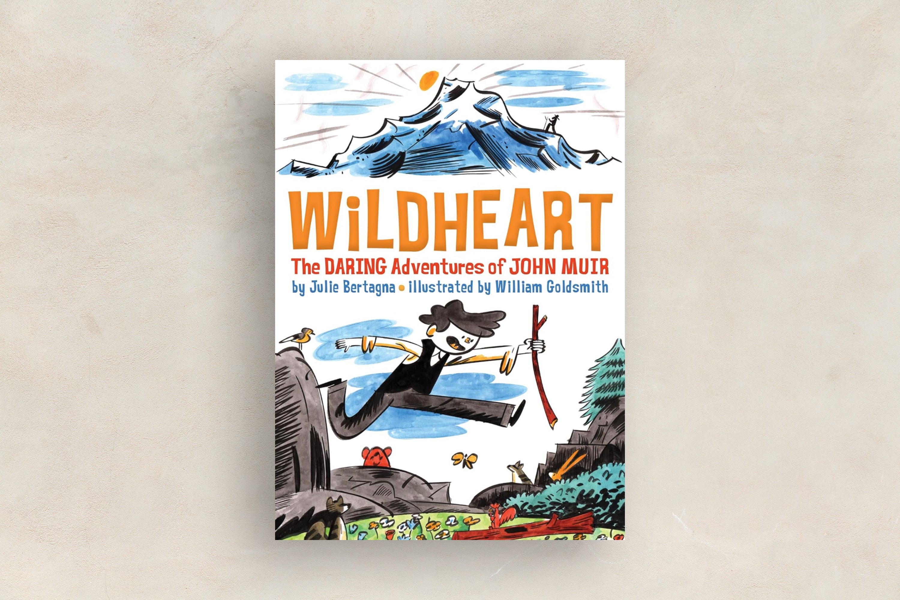 Wildheart: The Daring Adventures of John Muir