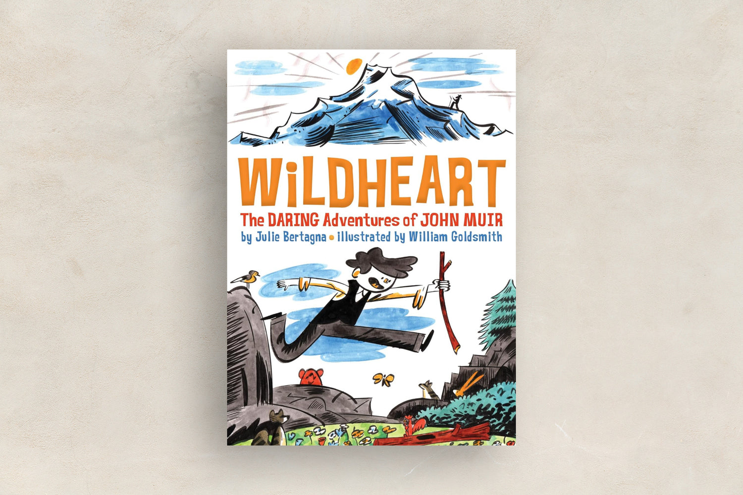 Wildheart: The Daring Adventures of John Muir