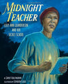 Midnight Teacher: Lilly Ann Granderson and Her Secret School