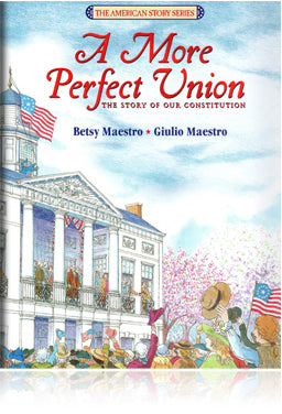A More Perfect Union: The Story of Our Constitution